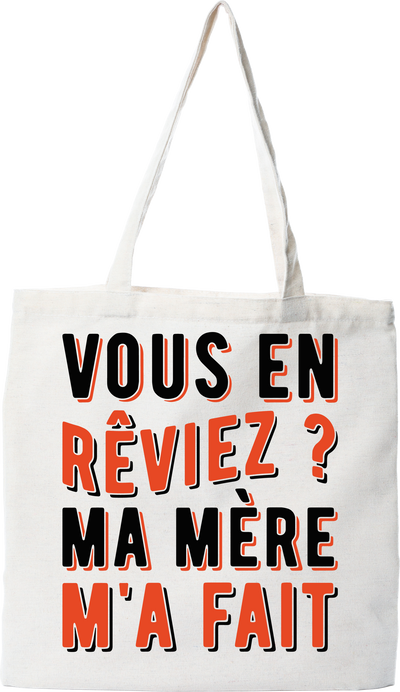 Tote bag coton recyclé ma mère m'a fait