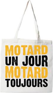 Tote bag coton recyclé motard un jour motard toujours