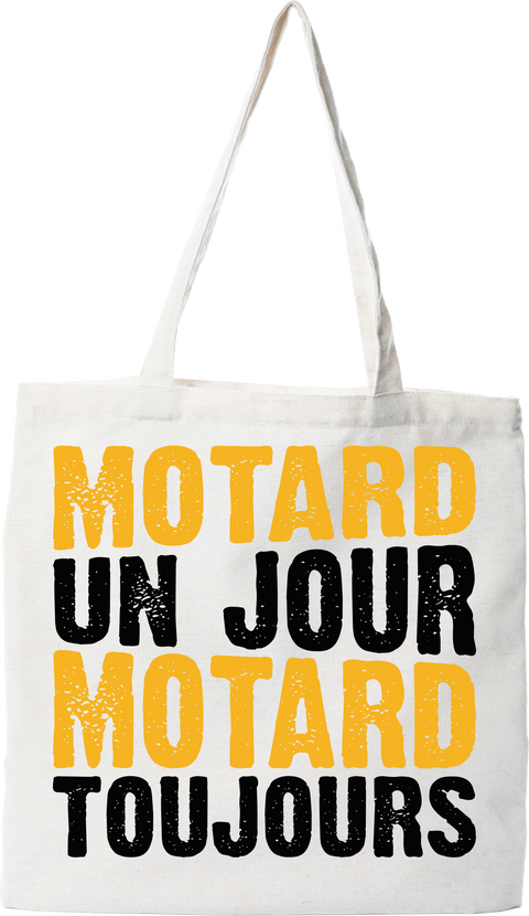 Tote bag coton recyclé motard un jour motard toujours