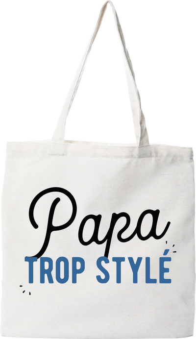 Tote bag coton recyclé papa trop stylé