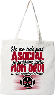 Tote bag coton recyclé pas asocial ordi