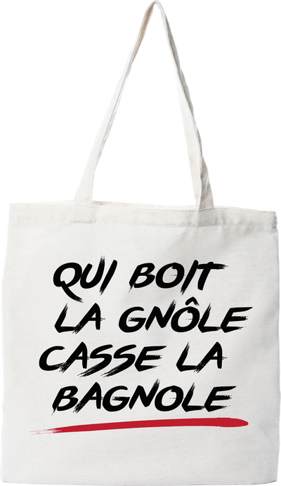 Tote bag coton recyclé qui boit la gnole