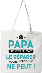 Tote bag coton recyclé si papa ne peut pas le réparer
