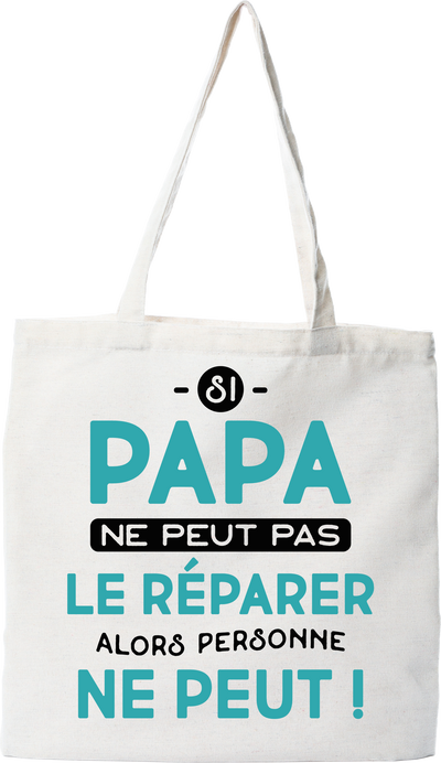 Tote bag coton recyclé si papa ne peut pas le réparer