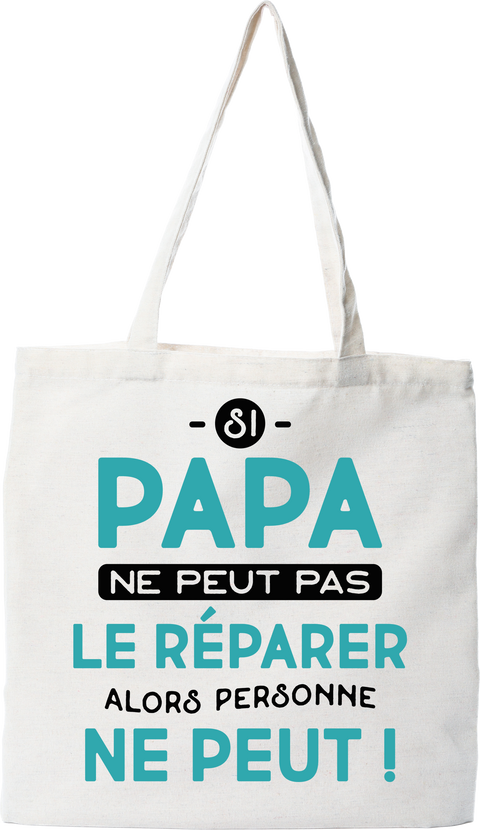 Tote bag coton recyclé si papa ne peut pas le réparer