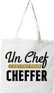 Tote bag coton recyclé un chef c'est fait pour cheffer