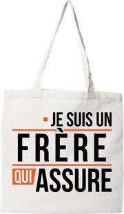 Tote bag coton recyclé un frère qui assure