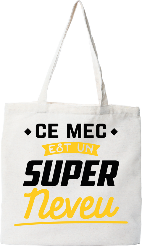 Tote bag coton recyclé un super neveu