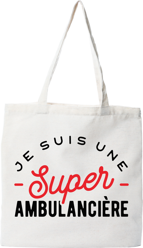 Tote bag coton recyclé une super ambulancière