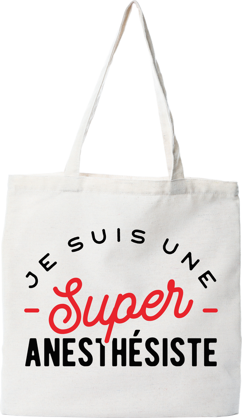 Tote bag coton recyclé une super anesthésiste