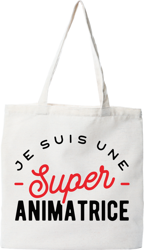 Tote bag coton recyclé une super animatrice