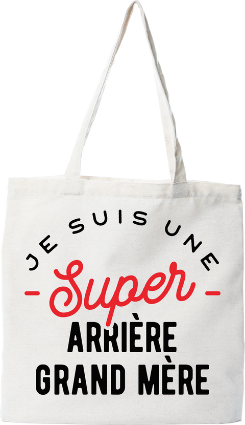 Tote bag coton recyclé une super arrière grand mère