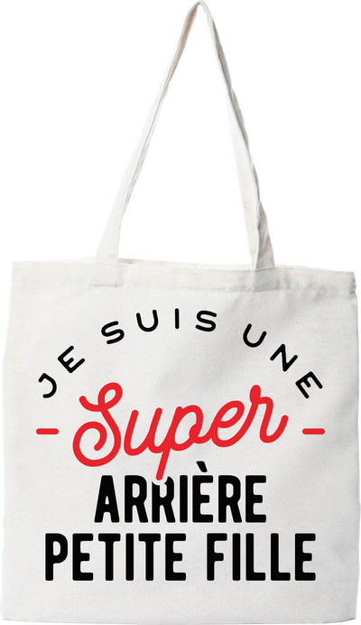 Tote bag coton recyclé une super arrière petite fille