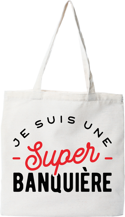 Tote bag coton recyclé une super banquière
