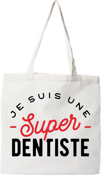 Tote bag coton recyclé une super dentiste