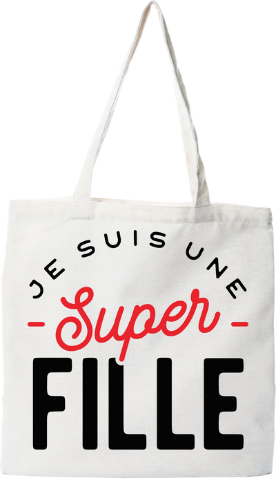 Tote bag coton recyclé une super fille