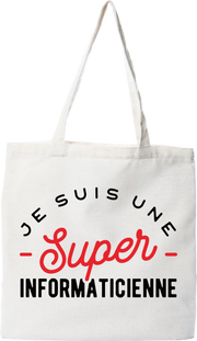 Tote bag coton recyclé une super informaticienne