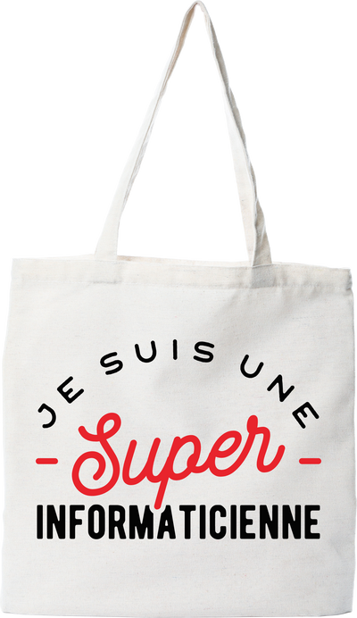 Tote bag coton recyclé une super informaticienne