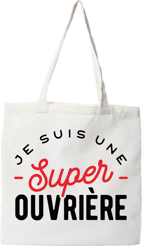 Tote bag coton recyclé une super ouvrière