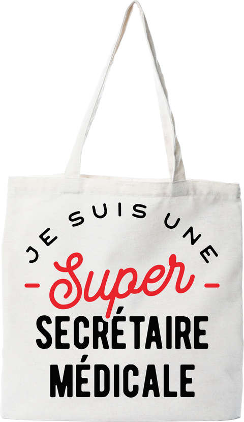 Tote bag coton recyclé une super secrétaire médicale