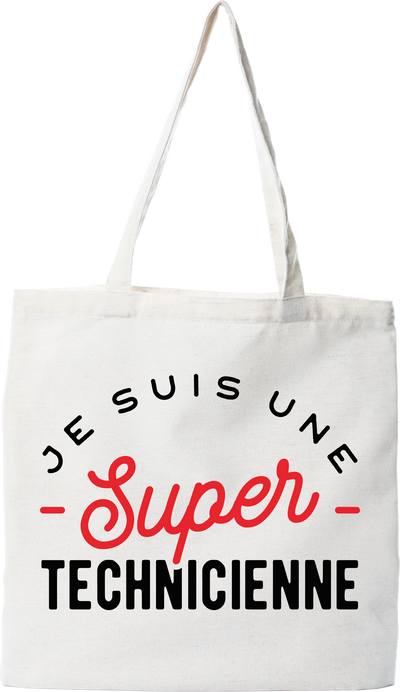 Tote bag coton recyclé une super technicienne