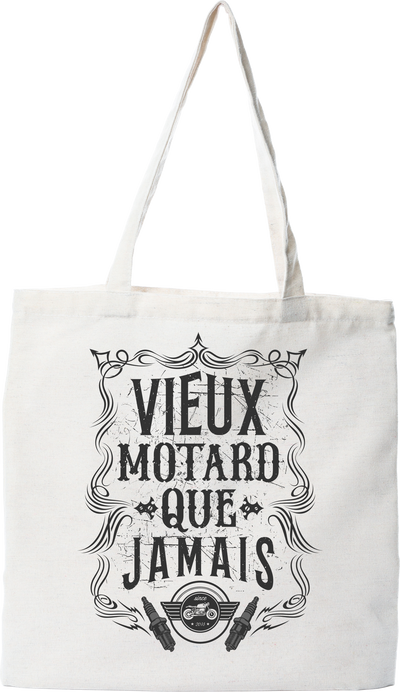 Tote bag coton recyclé vieux motard que jamais