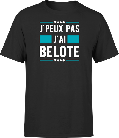 T shirt homme j'peux pas j'ai belote