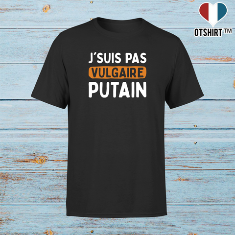 T shirt homme j'suis pas vulgaire