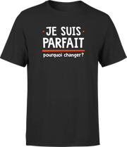 T shirt homme je suis parfait
