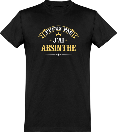  T shirt homme j'peux pas j'ai absinthe