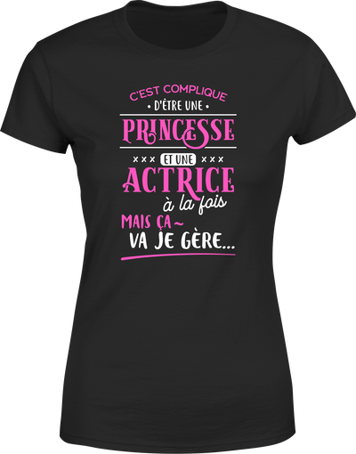 T shirt femme princesse et actrice