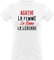 T shirt femme agathe la femme la reine la légende