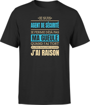 T shirt homme j ai raison je suis agent de securite