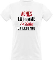T shirt femme agnès la femme la reine la légende