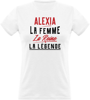 T shirt femme alexia la femme la reine la légende