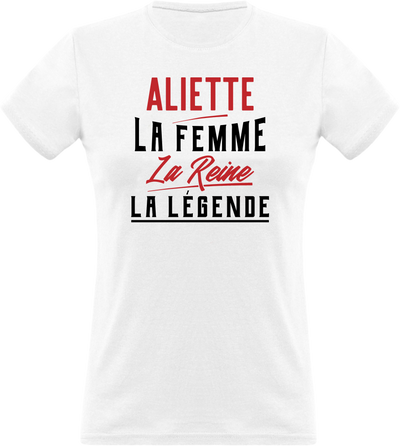 T shirt femme aliette la femme la reine la légende