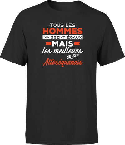 T shirt homme Les meilleurs sont altosequanais