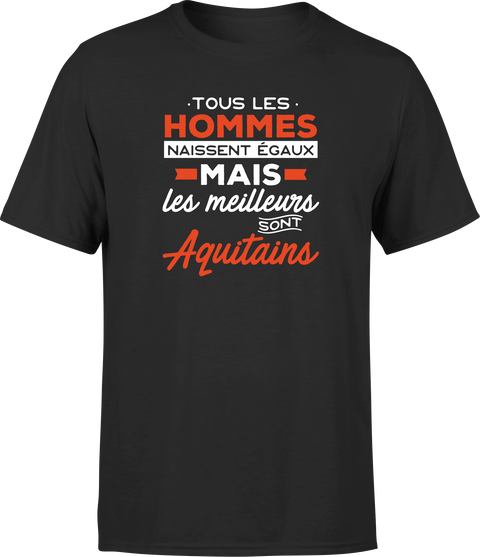 T shirt homme Les meilleurs sont aquitains
