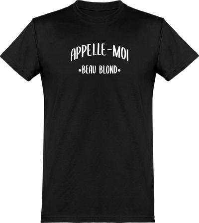  T shirt homme appelle moi beau blond