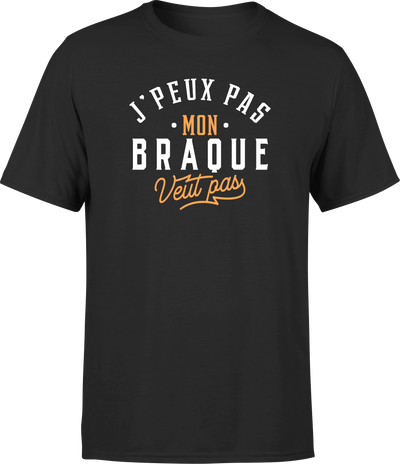 T shirt homme j peux pas braque