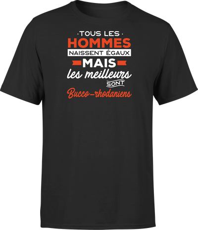 T shirt homme Les meilleurs sont bucco rhodaniens
