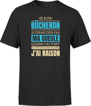 T shirt homme j ai raison je suis bucheron