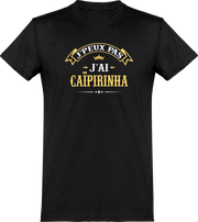  T shirt homme j'peux pas j'ai caïpirinha
