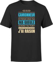 T shirt homme j ai raison je suis camionneur