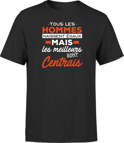 T shirt homme Les meilleurs sont centrais