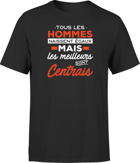 T shirt homme Les meilleurs sont centrais