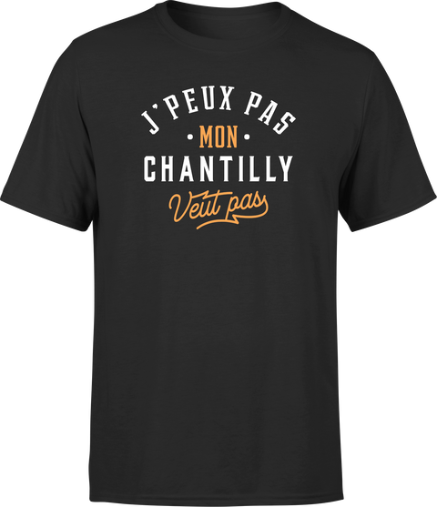 T shirt homme j peux pas chantilly