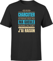 T shirt homme j ai raison je suis charcutier