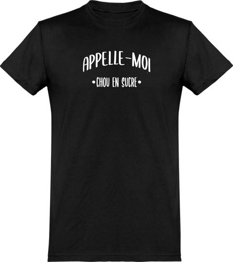 T shirt homme appelle moi chou en sucre