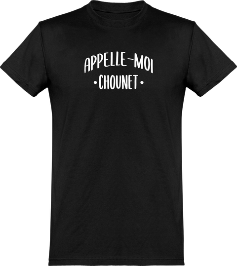  T shirt homme appelle moi chounet